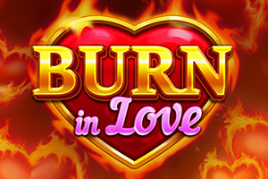 Burn in Love