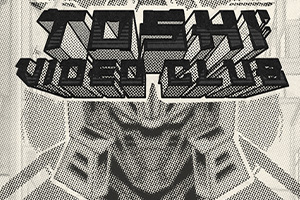 Toshi Video Club by Hacksaw