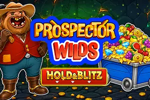 Prospector Wilds Hold and Blitz