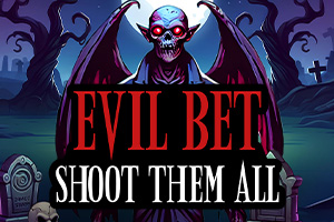 Evil Bet Shoot Them All