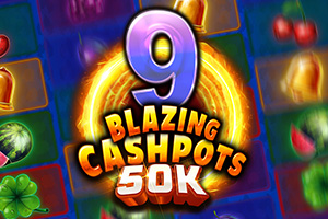 9 Blazing Cashpots 50K by Kalamba