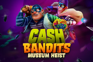 Cash Bandits Museum Heist