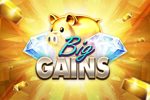 Big Gains