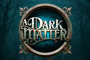 A Dark Matter by Microgaming Games